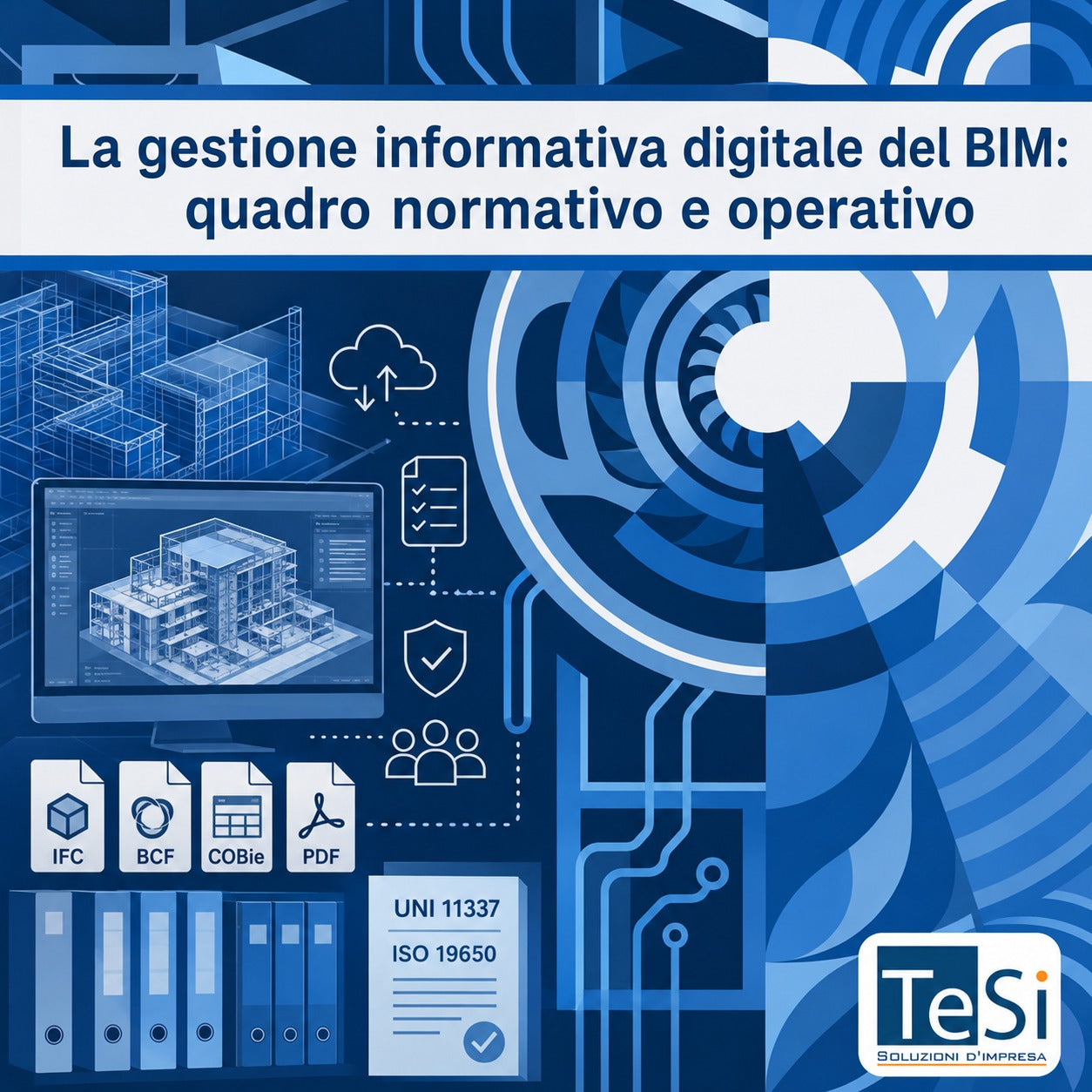 La Gestione Informativa Digitale BIM: aggiornamenti normativi e applicativi