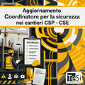 Aggiornamento Coordinatori per la Sicurezza nei Cantieri CSP - CSE