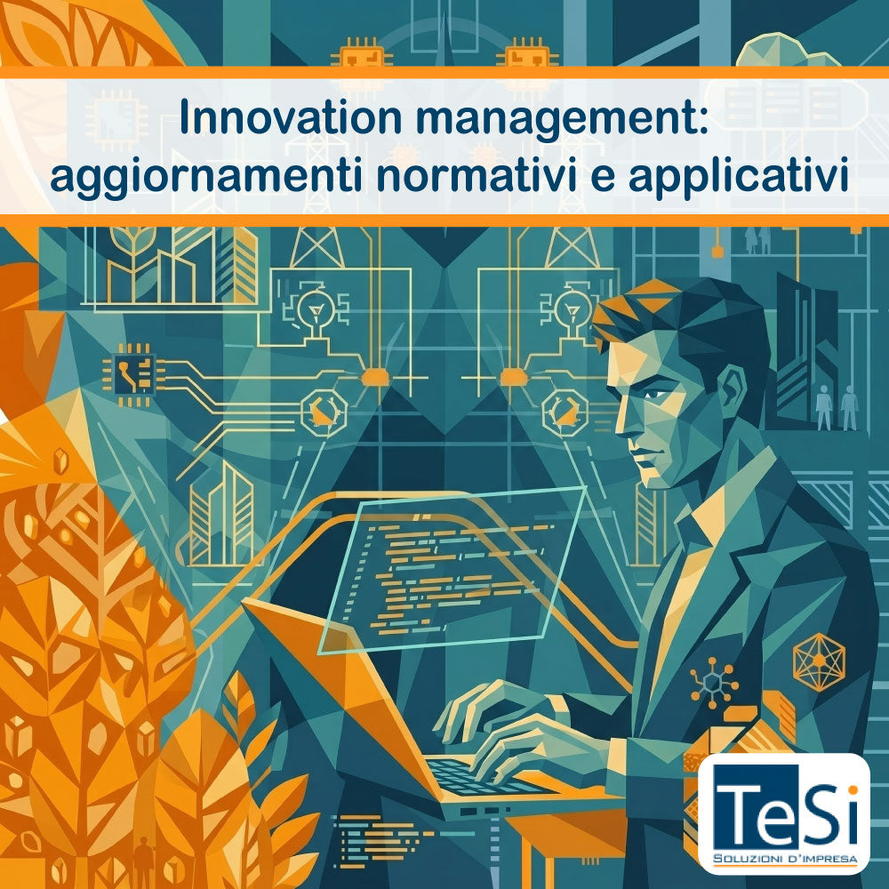 Innovation management: aggiornamenti normativi e applicativi